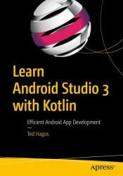 Learn Android Studio 3 with Kotlin : Efficient Android App Development