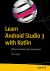 Learn Android Studio 3 with Kotlin : Efficient Android App Development