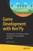 Game Development with Ren'Py : Introduction to Visual Novel Games Using Ren'Py, TyranoBuilder, and Twine Game Development with Ren'Py : Introduction to Visual Novel Games Using Ren'Py, TyranoBuilder, and Twine