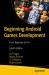 Beginning Android Games Development : From Beginner to Pro