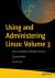 Using and Administering Linux: Volume 3 : Zero to SysAdmin: Network Services