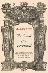 The Guide of the Perplexed : Abridged Edition