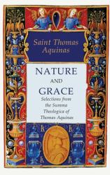 Nature and Grace : Selections from the Summa Theologica of Thomas Aquinas