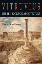 Vitruvius : The Ten Books on Architecture