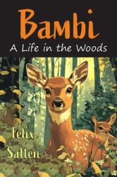 Bambi : A Life in the Woods [Newly Illustrated by Tiziana Matarazzo]