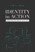 Identity in Action : Christian Excellence in All of Life