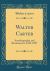 Walter Carter : Autobiography and Reminisence, 1823-1897 (Classic Reprint)