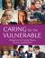 Caring for the Vulnerable : Perspectives in Nursing Theory, Practice, and Research