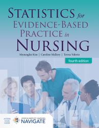 Statistics for Evidence-Based Practice in Nursing