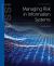 Managing Risk in Information Systems Managing Risk in Information Systems