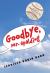 Goodbye, Mr. Spalding Goodbye, Mr. Spalding
