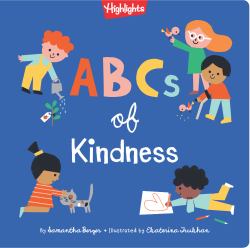 ABCs of Kindness : Everyday Acts of Kindness from a to Z, Read-Aloud Board Book for Toddlers and Preschoolers to Inspire Empathy and Compassion