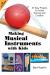 Making Musical Instruments with Kids : 67 Easy Projects for Adults Working with Children
