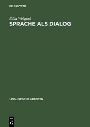 Sprache Als Dialog : Sprechakttaxonomie und Kommunikative Grammatik