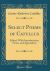 Select Poems of Catullus : Edited, with Introductions, Notes, and Appendices (Classic Reprint)