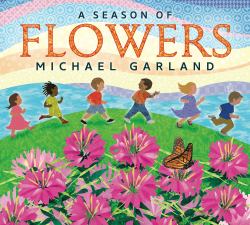 A Season of Flowers (Tilbury House Nature Book)