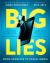 Big Lies : From Socrates to Social Media