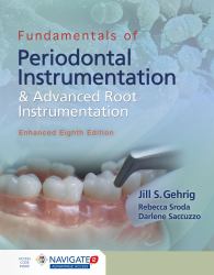 Fundamentals of Periodontal Instrumentation & Advanced Root Instrumentation