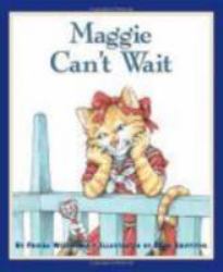 Maggie Can't Wait