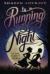 Running Out of Night