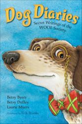 Dog Diaries : Secret Writings of the WOOF Society