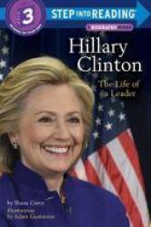Hillary Clinton : The Life of a Leader