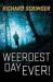 Weerdest Day Ever