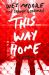 This Way Home This Way Home
