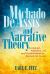 Machado de Assis and Narrative Theory : Language, Imitation, Art, and Verisimilitude in the Last Six Novels