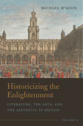 Historicizing the Enlightenment, Volume 2 : Literature, the Arts, and the Aesthetic in Britain