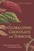 Globalizing Chocolate and Tobacco : Medical Exchange in the Early Modern World