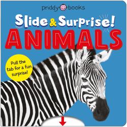 Animals (Slide and Surprise!) : Pull the Tabs for a Fun Animal Surprise