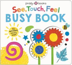 See, Touch, Feel Busy Book : The ULTIMATE Sensory Book for Kids!