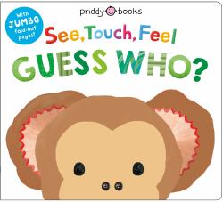 Guess Who? (See, Touch, Feel) : A Jumbo Fold-Out Book