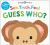 Guess Who? (See, Touch, Feel) : A Jumbo Fold-Out Book