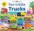 Ten Little Trucks (Little Squishies) : A Squishy Colors Book!