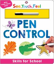 Skills for School: Pen Control (See, Touch, Feel) : A Wipe-Clean Book to Practice Pen Control