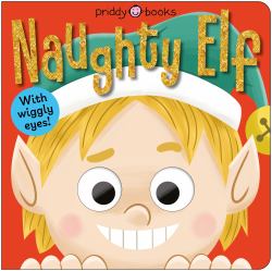 Naughty Elf : Shake the Book to Make the Googly Eyes Move!