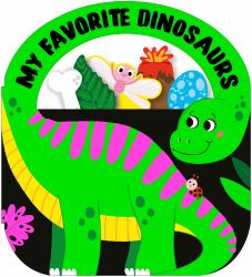 My Favorite Dinosaurs : A Carry-Along Book