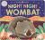 Night Night Wombat (Night Night Books) : A Cozy Rhyming Bedtime Book
