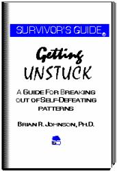 Getting Unstuck : A Guide for Breaking Out of Self-Defeating Patterns
