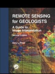 Remote Sensing for Geologists : A Guide to Image Interpretation