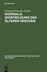 Nominale Wortbildung des älteren Irischen : Stammbildung und Derivation