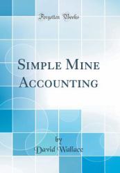 Simple Mine Accounting (Classic Reprint)