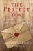 The Perfect You : God's Invitation to Live from the Heart