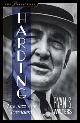Harding : The Jazz Age President