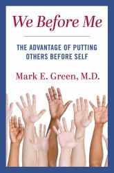 We Before Me : The Advantage of Putting Others Before Self