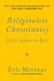 Religionless Christianity : God's Answer to Evil