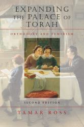 Expanding the Palace of Torah : Orthodoxy and Feminism