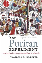 The Puritan Experiment : New England Society from Bradford to Edwards